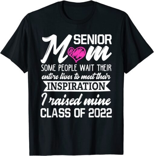 Proud Senior Mom 2022 Graduation Grad Class Of 2022 Tee Shirt