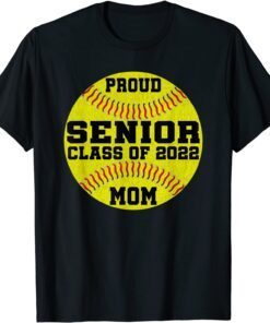 Proud Senior Softball Mom Class Of 2022 Tee Shirt