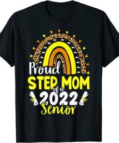 Proud Stepmom Of A Class Of 2022 Graduate Senior 22 Rainbow Tee Shirt