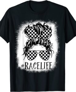 Race Life Messy Bun Fun Mom Bun Racing Racer Sunglasses Tee Shirt