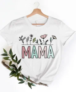 Raising Wildflowers Mama Mothers Day Tee Shirt