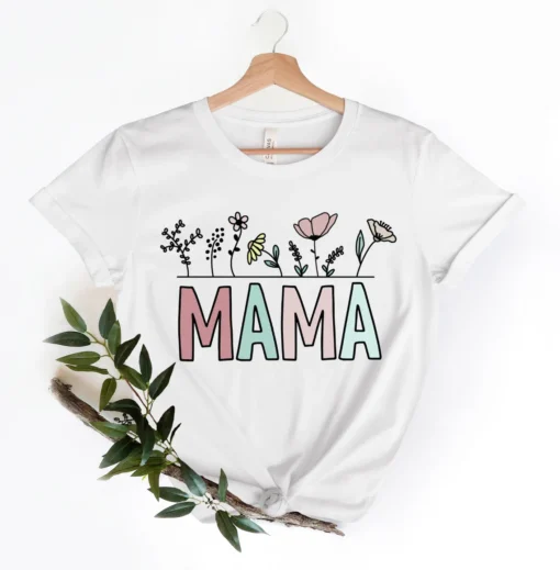 Raising Wildflowers Mama Mothers Day Tee Shirt