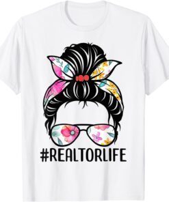 Realtor Life Messy Bun Tee Real Estate Agent Girl Mom Wife T-Shirt