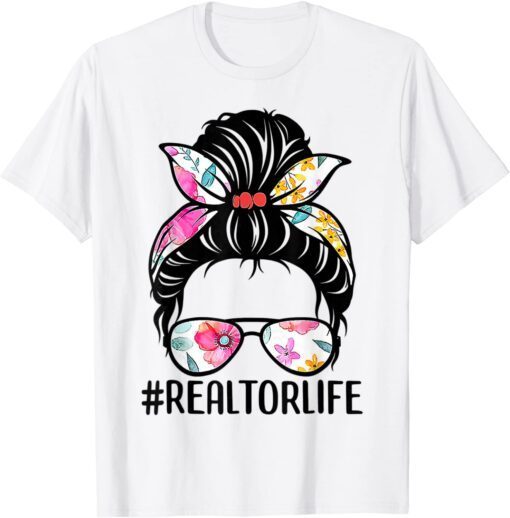 Realtor Life Messy Bun Tee Real Estate Agent Girl Mom Wife T-Shirt