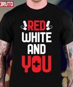 Red White And You Health Care Tee Shirt