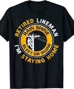 Retired Lineman Lineworker Power Lineman Retirement Tee Shirt