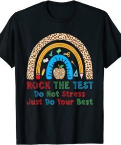 Rock The Test Don't Stress Just Do Best Teacher Tee Shirt