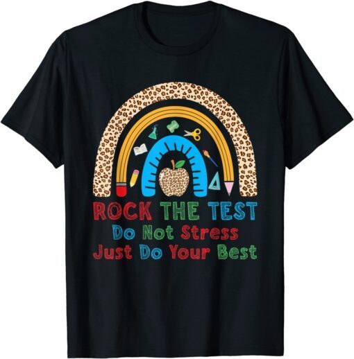 Rock The Test Don't Stress Just Do Best Teacher Tee Shirt