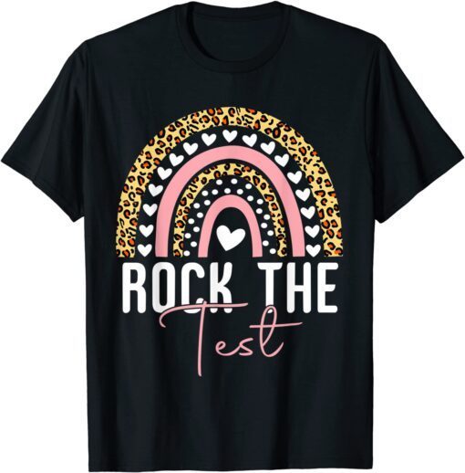 Rock The Test Test Day Teacher Testing Day Rainbow Teacher Tee Shirt