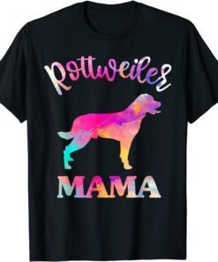 Rottweiler Mama Best Rottweiler Mom Ever Mothers Day For Mom T-Shirt