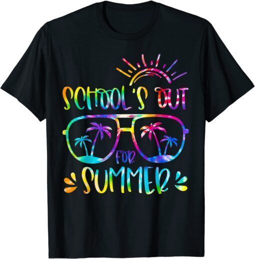 School's Out For Summer Glasses Last Day Of School Tie Dye Tee Shirt