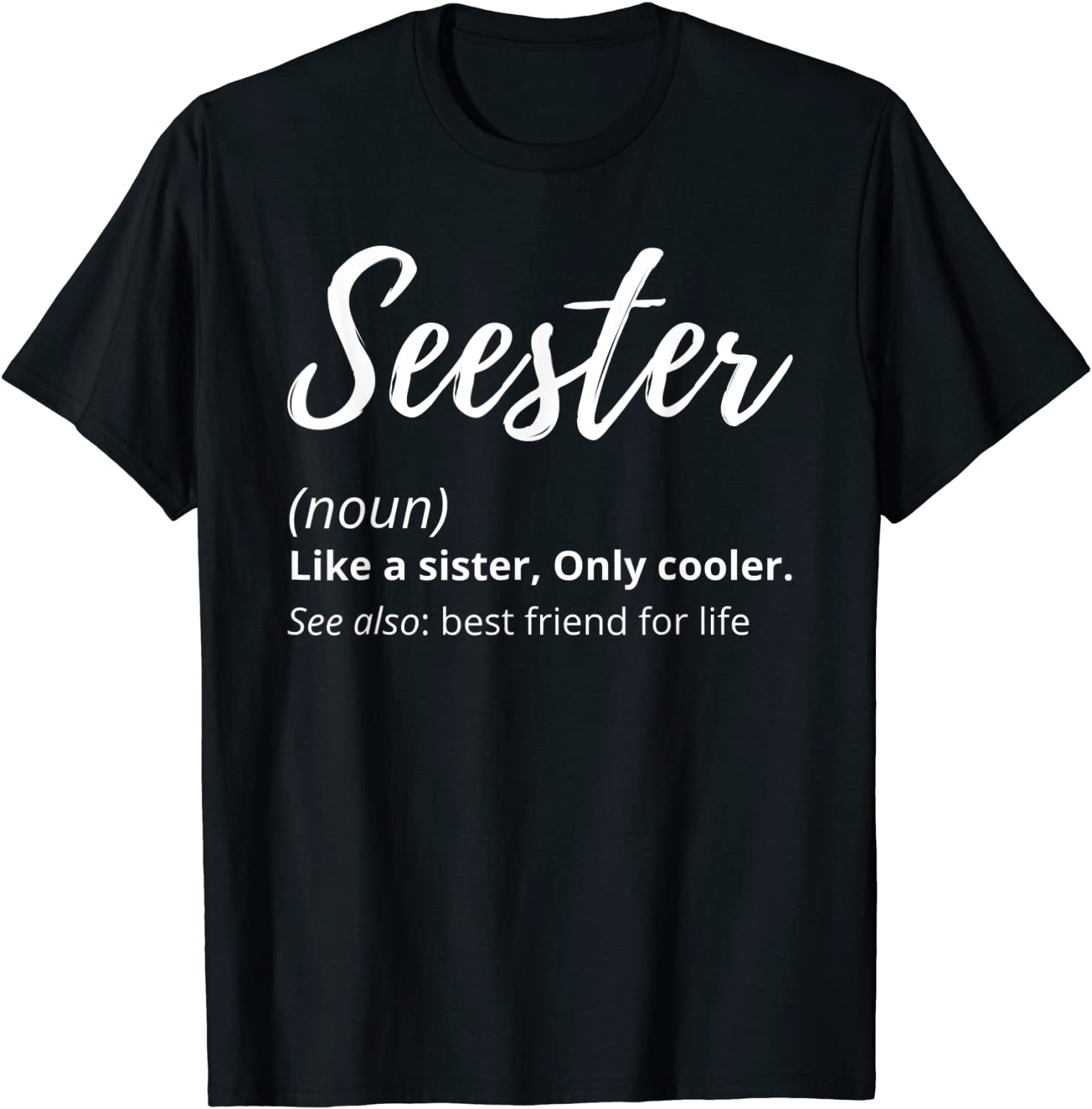 Seester Definition Seester Dictionary Best Sister Ever Tee Shirt ...