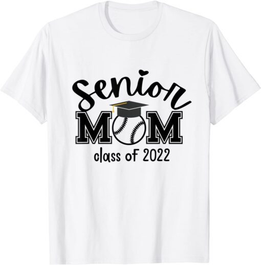 Senior Mom Class Of 2022 Baseball, Graduation Mama 2022 Grad Tee Shirt