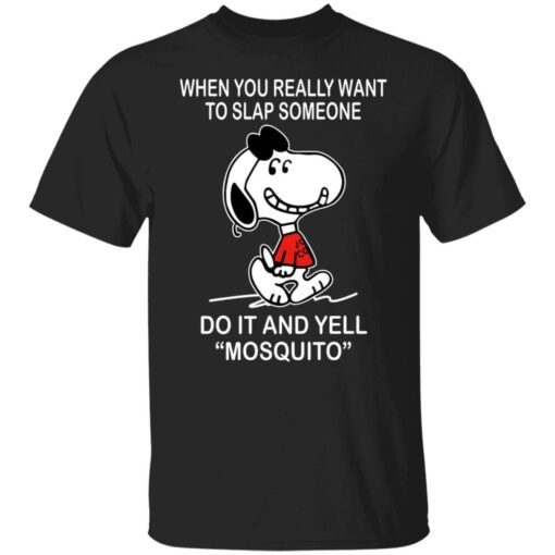 Snoopy – When You Really Want To Slap Someone Shirt