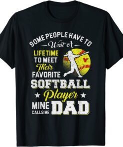 Softball Daddy My Favorite Softball Player Calls Me Dad T-Shirt