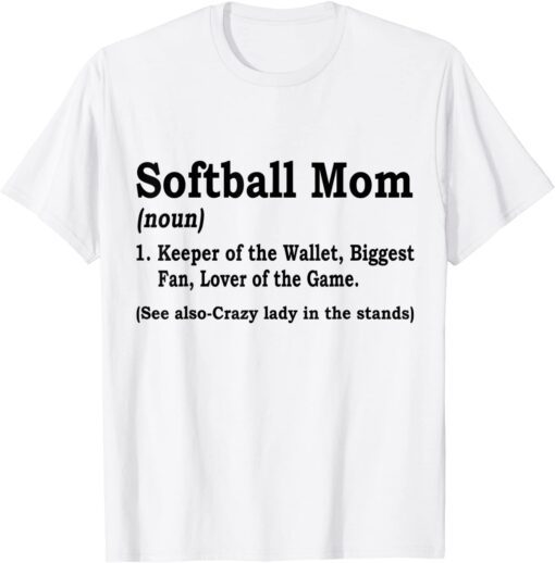 Softball Mom Keeper Of The Wallet Softball Mom Tee Shirt