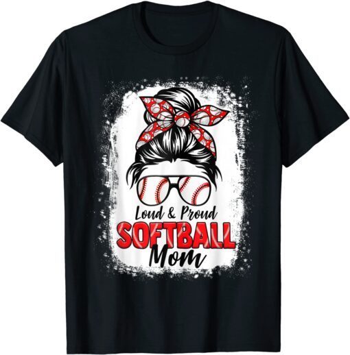 Softball Mom Messy Bun Loud and Proud Softball Mom Tee Shirt