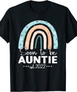 Soon To Be Auntie Est 2022 Rainbow Mother's Day Tee Shirt