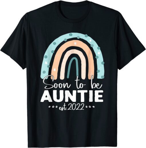 Soon To Be Auntie Est 2022 Rainbow Mother's Day Tee Shirt