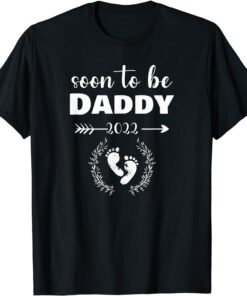 Soon To Be Daddy 2022 Father's Day First Time Dad Pregnancy Tee Shirt