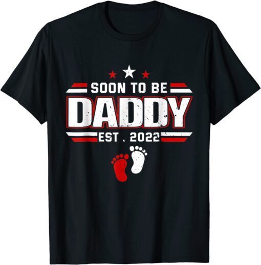 Soon To Be Daddy 2022 First Time Dad Pregnancy Tee Shirt