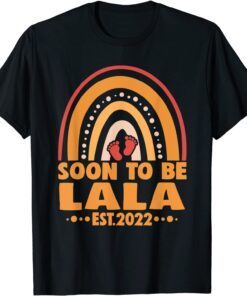 Soon To Be Lala Est 2022 Rainbow Mother's Day Tee Shirt