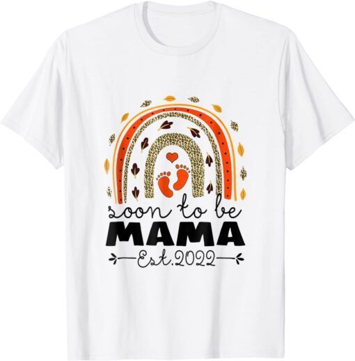 Soon To Be Mama Est 2022 Mother's Day Leopard Rainbow Tee Shirt