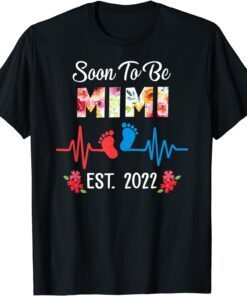 Soon To Be Mimi Est 2022 Floral Mother's Day Tee Shirt