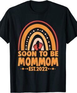 Soon To Be Mommom Est 2022 Rainbow Mother's Day Tee Shirt