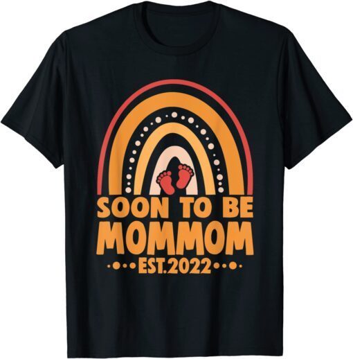 Soon To Be Mommom Est 2022 Rainbow Mother's Day Tee Shirt