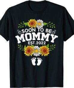 Soon To Be Mommy 2022 Mother's Day First Time Mom Pregnancy Tee Shirt