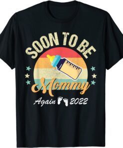 Soon To Be Mommy Again 2022 Mom Mother's Day Tee Shirt