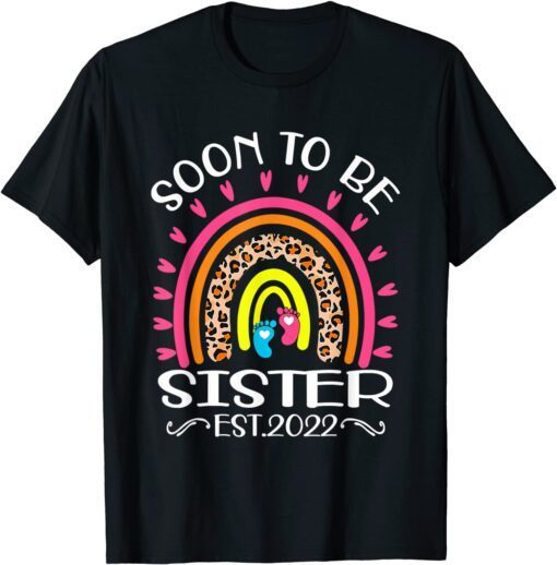 Soon To Be Sister Est 2022 Mother's Day Rainbow Tee Shirt