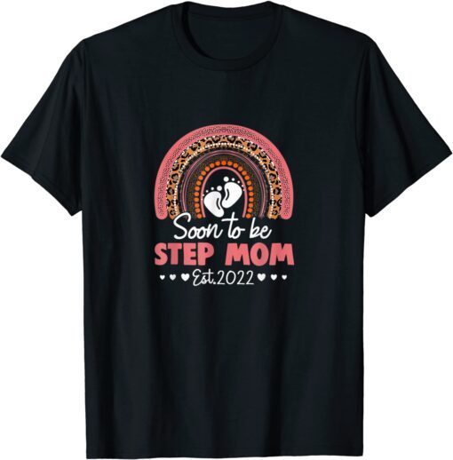 Soon To Be Step Mom Est 2022 Rainbow Leopard Mother's Day Tee Shirt