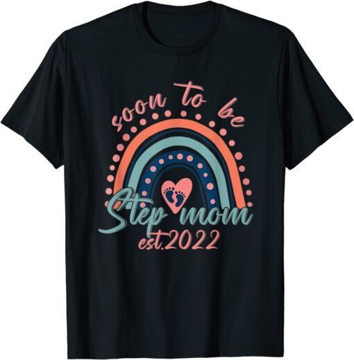 Soon To Be Step Mom Est 2022 Rainbow Mother's Day Tee Shirt