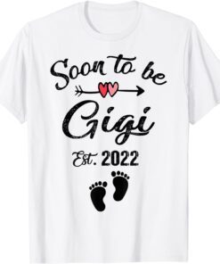 Soon to be Gigi 2022 Mother's Day For New Gigi Tee Shirt