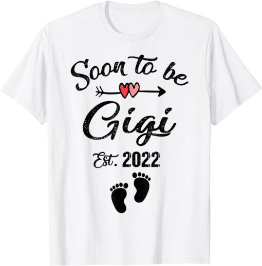 Soon to be Gigi 2022 Mother's Day For New Gigi Tee Shirt