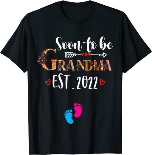 Soon to be Grandma Est 2022 Cute Floral Mother's Day 2022 Tee Shirt