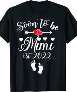 Soon to be Mimi 2022 Mother's Day First Time New Mimi Tee Shirt