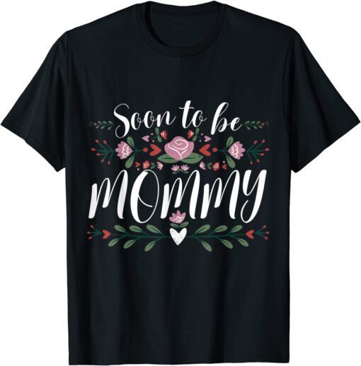 Soon to be Mommy Est 2022 First Time Mom Pregnancy Announcem Tee Shirt