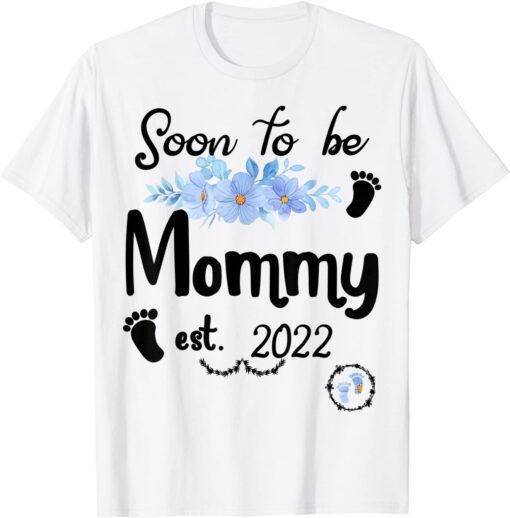 Soon to be Mommy Mother's Day 2022 First Time Mom Pregnancy Tee Shirt