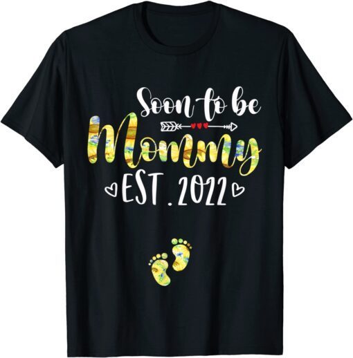 Soon to be mommy Est 2022 Cute Floral Mother's Day 2022 Tee Shirt