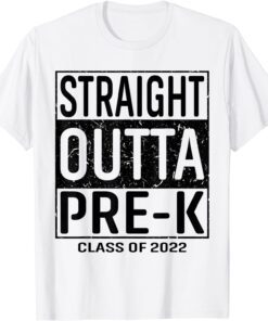 Straight Outta Preschool School Class 2022 Tee Shirt