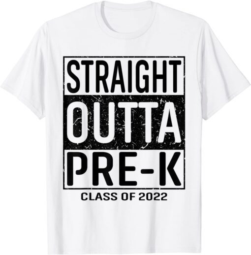 Straight Outta Preschool School Class 2022 Tee Shirt