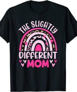 The Slightly Different Mom Leopard Rainbow Mothers Day Tee Shirt