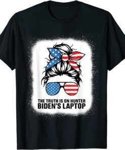 The Truth is On Hunter Biden's Laptop Trump 2024 Messy Bun Tee Shirt