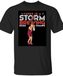 There Is A Storm Brewing Tee Shirt