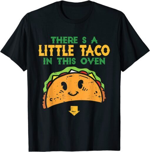 There's Taco In This Oven Fiesta Viva Mexican Cinco De Mayo Tee Shirt