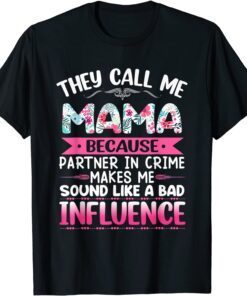 They Call Me Mama Because Partner In Crime Mothers Day Tee Shirt