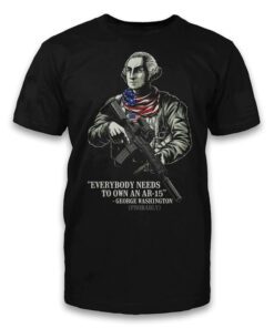 They say that nobody needs to own an AR-15 Shirt